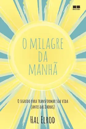 O milagre da manhã