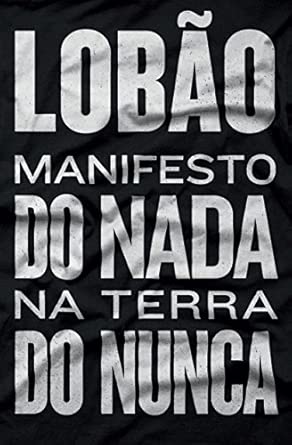 O Manifesto do Nada na Terra do Nunca
