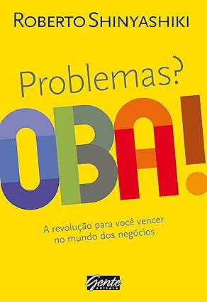 Problemas? Oba!
